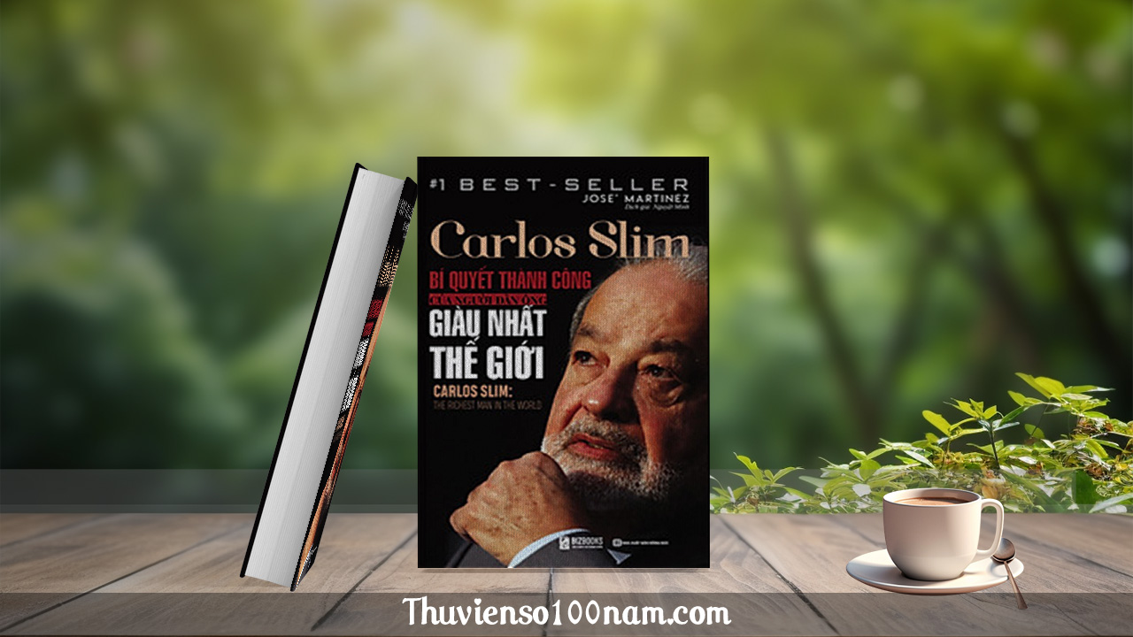 Carlos Slim - Người đàn ông giàu nhất thế giới