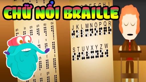 Chữ nổi Braille - Ngôn ngữ của người khiếm thị