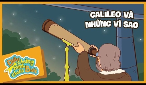 Galileo Galilei - Nhà khoa học vĩ đại