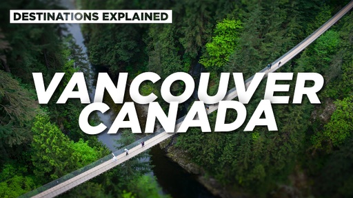 Vancouver Canada: Những việc tuyệt vời bạn có thể làm